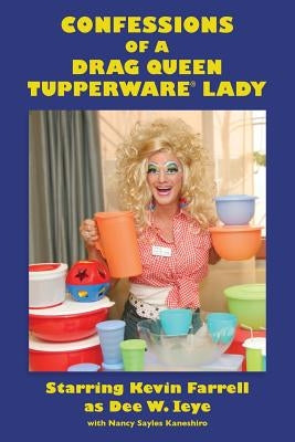 Confessions of a Drag Queen Tupperware Lady Paperback Dee-Lightful Publishing