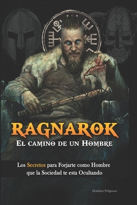 Ragnarok: El Camino de un Hombre by Peligrosos, Hombres