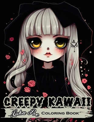 Creepy Kawaii: Enter a World Where Cute and Creepy Collide With the Creepy Kawaii Coloring Book Paperback Studiomorefolio
