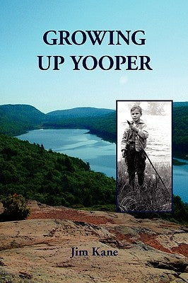 Growing Up Yooper Paperback Xlibris