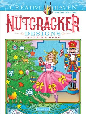 Creative Haven the Nutcracker Designs Coloring Book Dover Publications