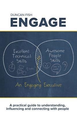 Engage: A practical guide to understanding, influencing and connecting with people Paperback Michael Hanrahan Publishing