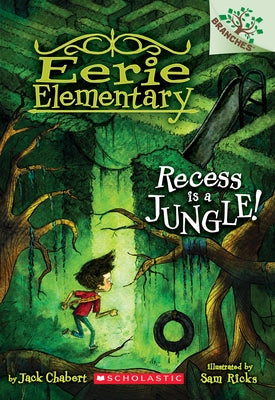 Recess Is a Jungle!: A Branches Book (Eerie Elementary #3): Volume 3 Paperback Scholastic Inc.
