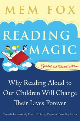 Reading Magic: Why Reading Aloud to Our Children Will Change Their Lives Forever Paperback Harper Paperbacks