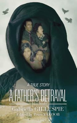 A Father's Betrayal Paperback Clink Street Publishing