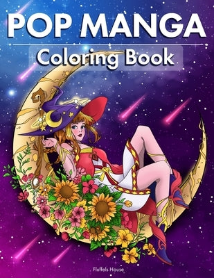 Pop Manga Adult Coloring Book: Cute and Creepy Drawings for Adults Perfect gift for Anime Lovers, Goths, Teens & Girls Paperback Muze Publishing