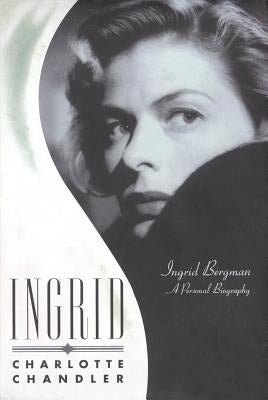 Ingrid: Ingrid Bergman: A Personal Biography Paperback Applause Books