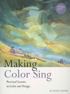 Making Color Sing: Practical Lessons in Color and Design Paperback Watson-Guptill