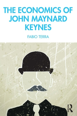 The Economics of John Maynard Keynes Paperback Routledge