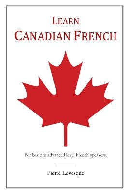 Learn Canadian French Paperback Blurb