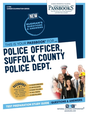Police Officer, Suffolk County Police Dept. (Scpd) (C-1741): Passbooks Study Guidevolume 1741 Paperback Passbooks