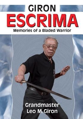 Giron Escrima: Memories of a Bladed Warrior Paperback Empire Books