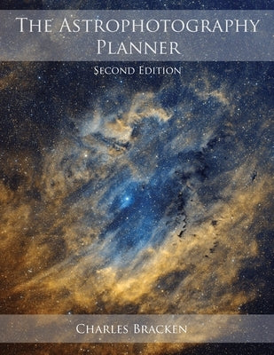 The Astrophotography Planner Paperback Deep-Sky Publishing