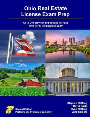 Ohio Real Estate License Exam Prep: All-in-One Review and Testing to Pass Ohio's PSI Real Estate Exam by Mettling, Stephen