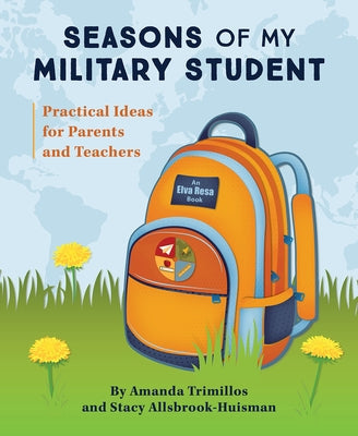 Seasons of My Military Student: Practical Ideas for Parents and Teachers Paperback Elva Resa
