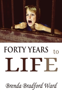 FORTY YEARS to LIFE Paperback Goldtouch Press, LLC
