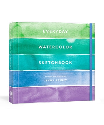 Everyday Watercolor Sketchbook: Prompts and Inspiration Paperback Clarkson Potter Publishers