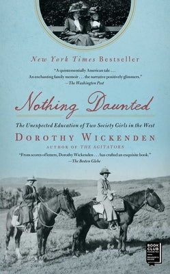 Nothing Daunted: The Unexpected Education of Two Society Girls in the West Paperback Scribner Book Company