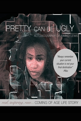 Pretty Can Be Ugly: real, inspiring, raw... COMING OF AGE LIFE STORY Paperback Pcbu Reads