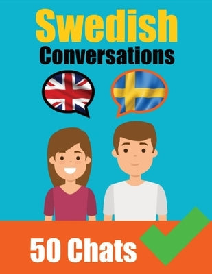 Conversations in Swedish English and Swedish Conversations Side by Side: Swedish Made Easy: A Parallel Language Journey Learn the Swedish language Paperback de Fryske Wrald