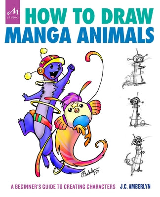 How to Draw Manga Animals: A Beginner's Guide to Creating Characters Monacelli Studio