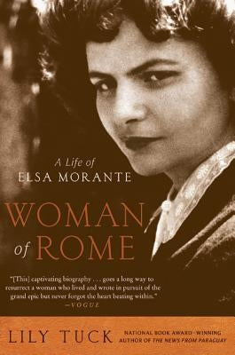 Woman of Rome: A Life of Elsa Morante Paperback Harper Perennial