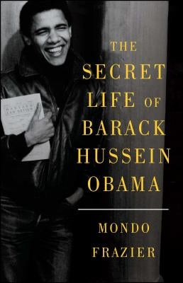 The Secret Life of Barack Hussein Obama Paperback Threshold Editions
