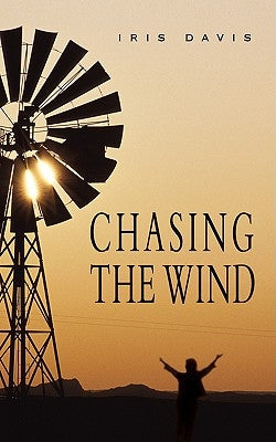 Chasing the Wind Paperback iUniverse