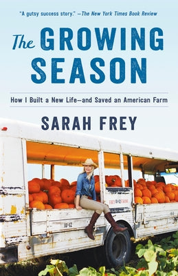 The Growing Season: How I Built a New Life--And Saved an American Farm Paperback Ballantine Books