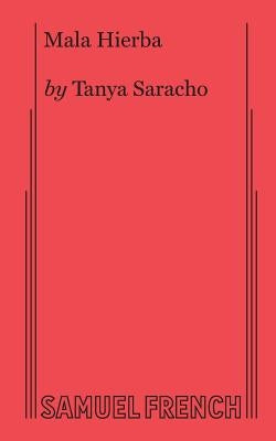 Mala Hierba Paperback Samuel French, Inc.
