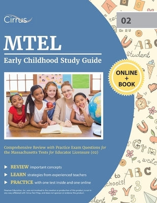 MTEL Early Childhood Study Guide: Comprehensive Review with Practice Exam Questions for the Massachusetts Tests for Educator Licensure (02) Paperback Cirrus Test Prep
