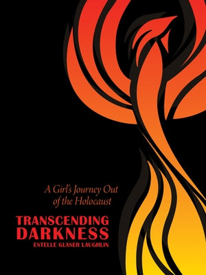 Transcending Darkness: A Girl's Journey Out of the Holocaust Paperback Texas Tech University Press