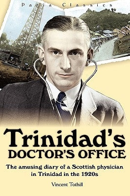 Trinidad's Doctor's Office Paperback Paria Publishing Company Ltd.
