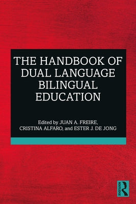 The Handbook of Dual Language Bilingual Education Paperback Routledge