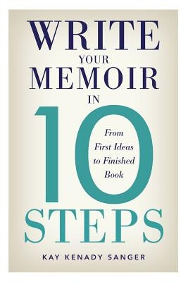 Write Your Memoir in 10 Steps Paperback Pathmaker Press