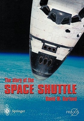 The Story of the Space Shuttle Paperback Springer