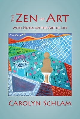 The Zen of Art: With Notes on the Art of Life Paperback Shanti Arts LLC