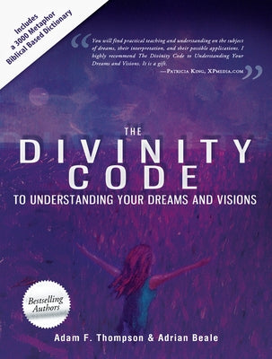Divinity Code to Understanding Your Dreams and Visions Paperback Destiny Image Incorporated