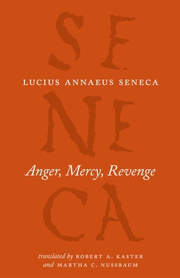 Anger, Mercy, Revenge Paperback University of Chicago Press