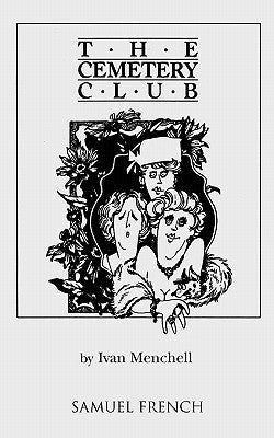 The Cemetery Club Paperback Samuel French, Inc.