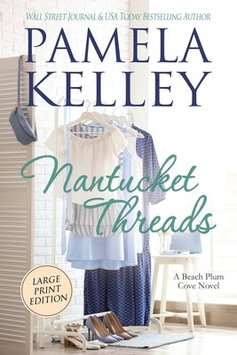 Nantucket Threads, Large Print by Kelley, Pamela M.