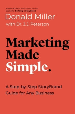 Marketing Made Simple: A Step-By-Step Storybrand Guide for Any Business Paperback HarperCollins Leadership