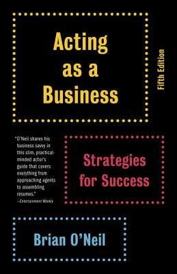 Acting as a Business: Strategies for Success Paperback Vintage