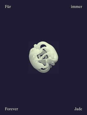 Forever Jade: Chinese Jade Miniatures from Four Millennia Paperback Scheidegger and Spiess