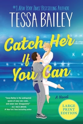 Catch Her If You Can by Bailey, Tessa