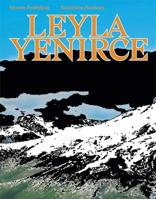 Leyla Yenirce: So Much Energy Paperback Mousse Publishing