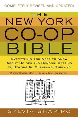 The New York Co-Op Bible: Everything You Need to Know about Co-Ops and Condos: Getting In, Staying In, Surviving, Thriving Paperback St. Martin's Griffin