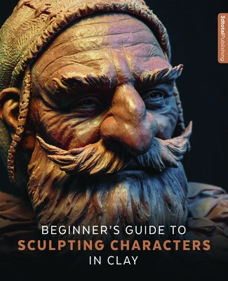 Beginner's Guide to Sculpting Characters in Clay Paperback 3dtotal Publishing