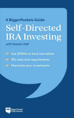 Self-Directed IRA Investing: A Biggerpockets Guide Paperback Biggerpockets Publishing, LLC