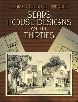 Sears House Designs of the Thirties Dover Publications